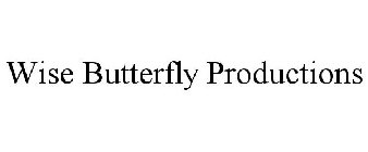 WISE BUTTERFLY PRODUCTIONS