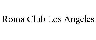 ROMA CLUB LOS ANGELES
