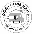 DOG-GONE NAILS PAWDICURES AT YOUR PLACE