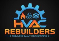 HVAC REBUILDERS REBUILDING QUALITY HVAC SYSTEMS