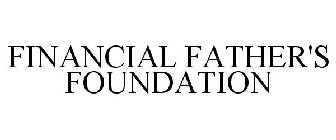 FINANCIAL FATHER'S FOUNDATION