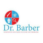 DR. BARBER INNOVATIVE SOLUTIONS TO EVERY DAY PROBLEMS