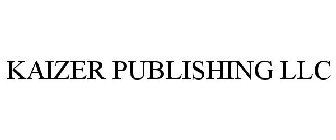 KAIZER PUBLISHING LLC