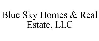BLUE SKY HOMES & REAL ESTATE, LLC