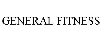 GENERAL FITNESS