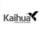 KAIHUA SPEED AND PASSION