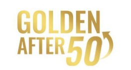 GOLDEN AFTER 50