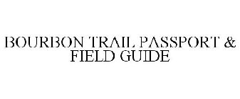 BOURBON TRAIL PASSPORT & FIELD GUIDE
