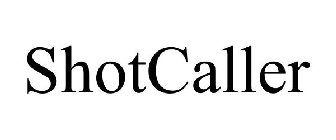 SHOTCALLER