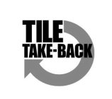 TILE TAKE-BACK