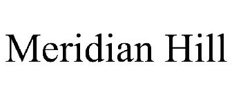 MERIDIAN HILL