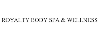 ROYALTY BODY SPA & WELLNESS