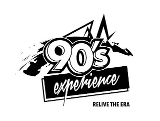 90'S EXPERIENCE RELIVE THE ERA