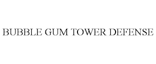 BUBBLE GUM TOWER DEFENSE