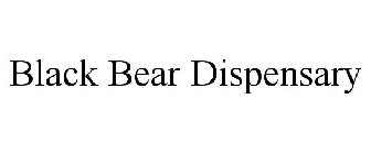 BLACK BEAR DISPENSARY