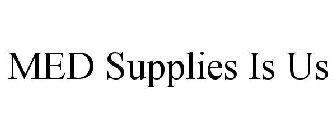 MED SUPPLIES IS US