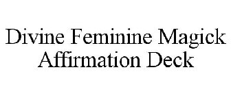 DIVINE FEMININE MAGICK AFFIRMATION DECK