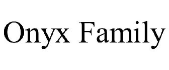 ONYX FAMILY