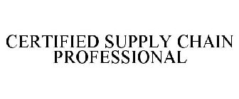 CERTIFIED SUPPLY CHAIN PROFESSIONAL
