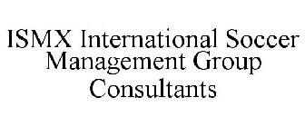 ISMX INTERNATIONAL SOCCER MANAGEMENT GROUP CONSULTANTS