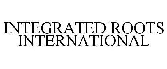 INTEGRATED ROOTS INTERNATIONAL