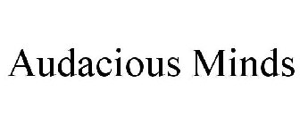 AUDACIOUS MINDS