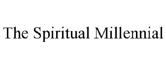 THE SPIRITUAL MILLENNIAL