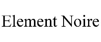 ELEMENT NOIRE