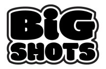 BIG SHOTS