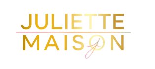 JULIETTE MAISON J