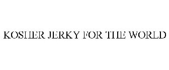 KOSHER JERKY FOR THE WORLD