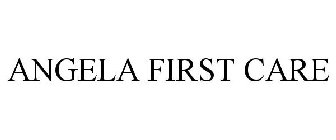 ANGELA FIRST CARE