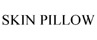 SKIN PILLOW