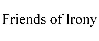 FRIENDS OF IRONY