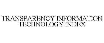 TRANSPARENCY INFORMATION TECHNOLOGY INDEX