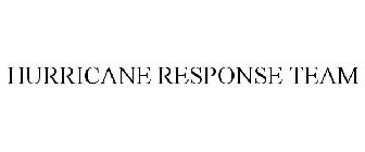 HURRICANE RESPONSE TEAM