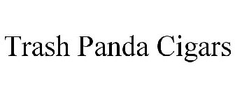 TRASH PANDA CIGARS