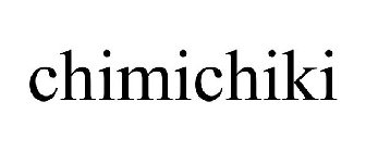 CHIMICHIKI