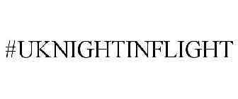 #UKNIGHTINFLIGHT