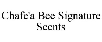 CHAFE'A BEE SIGNATURE SCENTS