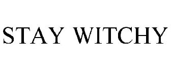 STAY WITCHY