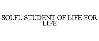 SOLFL STUDENT OF LIFE FOR LIFE