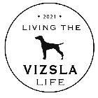 · 221 ·  LIVING THE VIZSLA LIFE