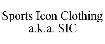 SPORTS ICON CLOTHING A.K.A. SIC