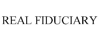 REAL FIDUCIARY
