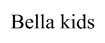 BELLA KIDS