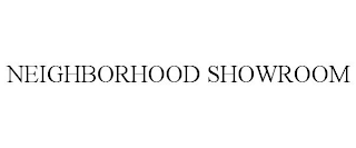 NEIGHBORHOOD SHOWROOM