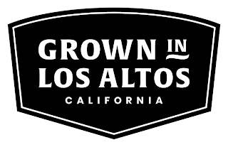 GROWN IN LOS ALTOS CALIFORNIA