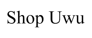 SHOP UWU