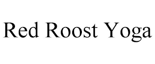 RED ROOST YOGA